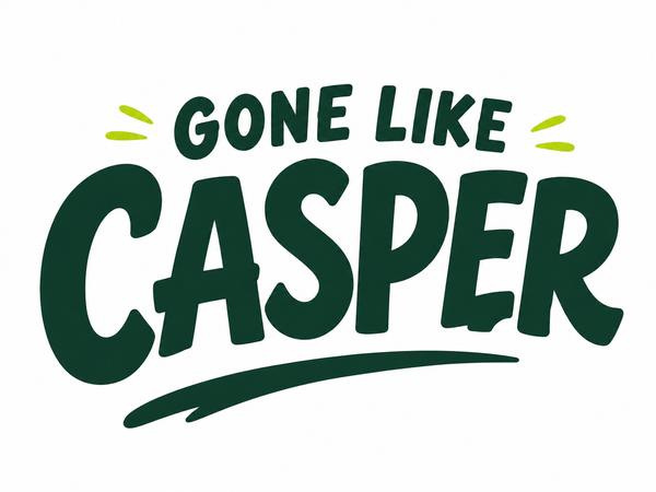 Gone Like Casper